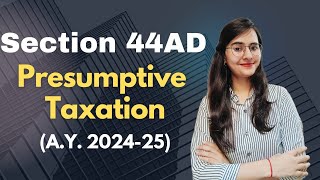 Presumptive Taxation Section 44AD [upl. by Dlanar155]