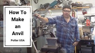 Kevin Potter of Potter USA  How To Make an Anvil [upl. by Nancy883]