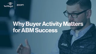 Zoom Why Buyer Activity Matters for ABM Success [upl. by Niowtna]