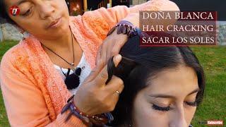 DOÑA BLANCA SPECIAL 25 MINUTES ASMR HAIR CRACKING Reduces stress moisturizes relieves headaches [upl. by Uriisa79]