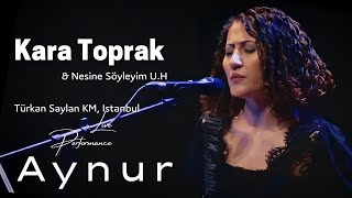 Aynur Doğan  Kara Toprak amp Nesine Söyleyim [upl. by Klarika]