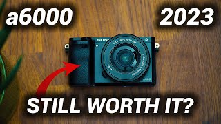 Should you Buy the SONY a6000 in 2023 [upl. by Venetis]