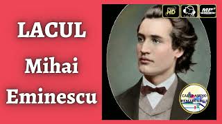 Lacul de Mihai Eminescu  Poezie Audio COMPLETA 🎧📖  Carti⭐Audio⭐Remarcabile [upl. by Diraj]