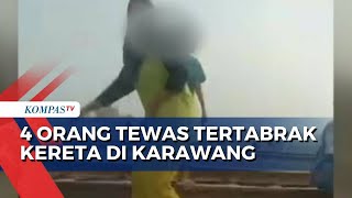 4 Orang Tewas Tertabrak Kereta Api di Karawang [upl. by Andrel404]