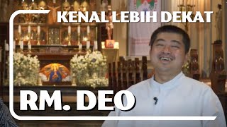 Kenal Lebih Dekat Rm Yohanes Deodatus SJ Rm Deo [upl. by Ivan]