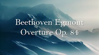 Beethoven Egmont Overture Op 84 [upl. by Ahsia949]