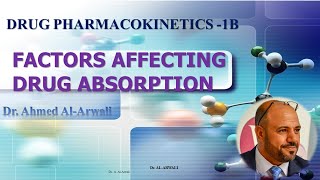 Lecture 4 FACTORS AFFECTING DRUG ABSORPTION المحاضرة الرابعه  العوامل المؤثرة على امتصاص الدواء [upl. by Morse]