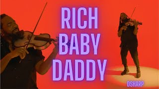 RICH BABY DADDY  DSharp [upl. by Atinrahc]