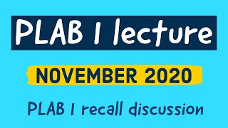 PLAB 1 Lecture  November 2020 PLAB 1 question discussion [upl. by Airom]