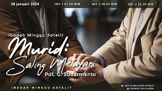 Ibadah Minggu Satelit 2  Pdt G Sudarmanto  Murid Saling Melayani [upl. by Osterhus]