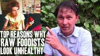 Top Reasons Why Raw Foodists Look Unhealthy [upl. by Materi]