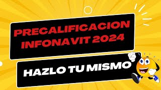 Precalificacioninfonavit 2024 HAZLO TU MISMO desde tu celular 📱 [upl. by Amadeus]