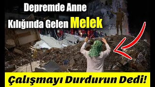 Depremde Anne Kılığında Gelen Melek ve Mucize Kepçeyi Durdurdu Herkes O Anı izledi [upl. by Comptom42]