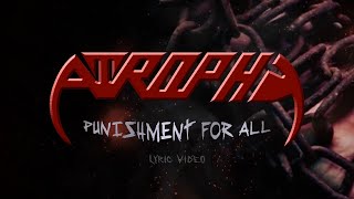 ATROPHY  Punishment For All Lyric Video [upl. by Leugimsiul]