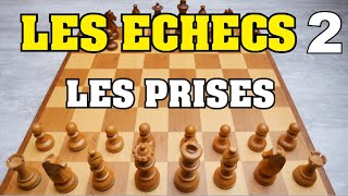 LES ECHECS  REGLES DU JEU  LES PRISES [upl. by Verlee361]