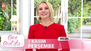 Esra Erolda 7 Kasım 2024  Tek Parça [upl. by Goodman]