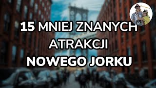 NOWY JORK  15 mniej znanych atrakcji Co warto zobaczyć [upl. by Culberson]