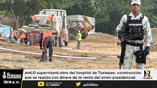 AMLO supervisará obra del hospital de Tuxtepec [upl. by Ernie575]