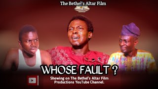 Whose Fault ASAMBAF TV GOSPEL FILM [upl. by Nalloh14]