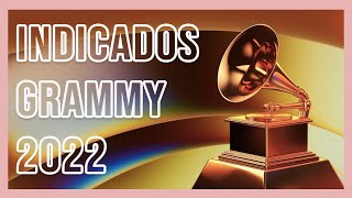 COMENTANDO OS INDICADOS AO GRAMMY AWARDS 2022 [upl. by Drawde862]