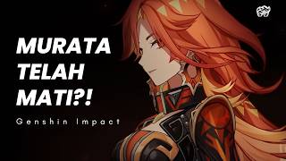 MURATA TELAH MATI  GENSHIN LORE [upl. by Genesia]