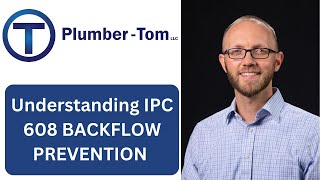 Understanding International Plumbing Code  Section 608 Backflow Prevention [upl. by Azaleah]