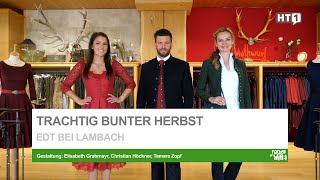 EDT BEI LAMBACH Trachtig bunter Herbst Tracht  Mode  Trends [upl. by Iosep809]