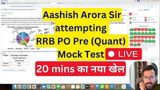 Aashish Arora Sir Attempting RRB PO Pre Mock Test Quant Live in 20 Minutes  Real Time Approach [upl. by Kathleen]