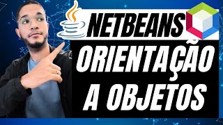 POO JAVA Orientação a Objetos no NETBEANS [upl. by Oscar]