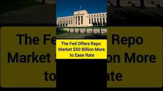 The Fed Offers Repo Market 50 Billion More to Ease Rate [upl. by Markus]