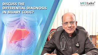 Dr K K Aggarwal  Discuss the differential diagnosis in biliary colic [upl. by Entwistle]