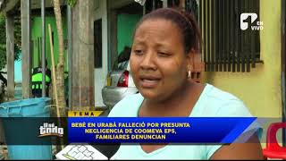 Bebé falleció por presunta negligencia de Coomeva EPS en Urabá [upl. by Mateo]