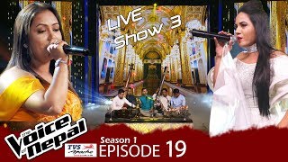 The Voice of Nepal  S1 E19 Live Show 3 [upl. by Trah]