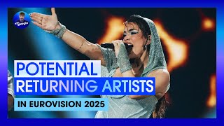 Potential Returning Artists in Eurovision 2025 🇨🇭 [upl. by Mathi701]