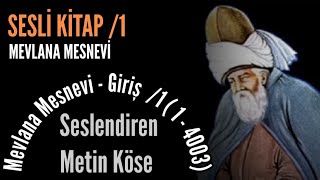 SESLİ KİTAP  Mesnevi  Mevlana Celaleddin Rumi  GİRİŞ  Seslendiren Metin Köse  1 KISIM [upl. by Beall134]