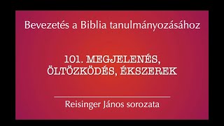 101 Megjelenés öltözködés ékszerek  Bevezetés a Biblia tanulmányozásához  Reisinger János [upl. by Ativ]