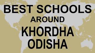 Schools around Khordha Odisha CBSE Govt Private International  Edu Vision [upl. by Moe]