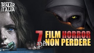 7 FILM HORROR DA NON PERDERE  da Luglio a Dicembre 2018 [upl. by Anawait537]