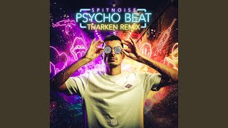 Psycho Beat Tharken Remix [upl. by Alicsirp]