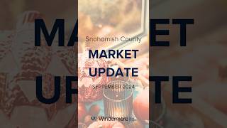 Snohomish County Market Update September 2024 [upl. by Juliano]