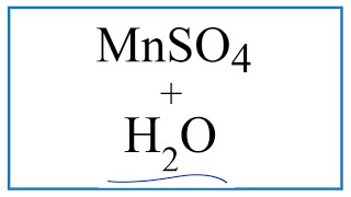 How to Write the for Equation for Equation for MnSO4  H2O [upl. by Ettenom872]