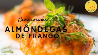 COMO FAZER ALMÔNDEGAS DE FRANGO  Receita rápida e deliciosa [upl. by Goldfarb]