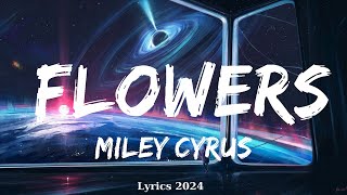 Miley Cyrus  Flowers Lyrics  Music Tate [upl. by Otilegna251]