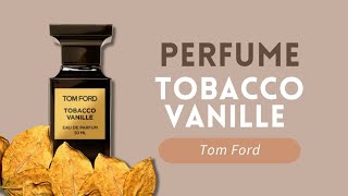 Resenha do Perfume Tobacco Vanille  Tom Ford [upl. by Hays90]