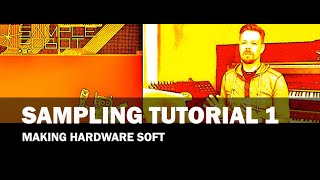 Sampling Tutorial 1  Making hardware soft [upl. by Ertha]