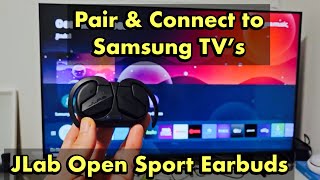 JLab Open Sport Earbuds How to Pair amp Connect to Samsung TVs [upl. by Taddeusz]