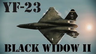 Stealth Unleashed YF23 Black Widow II Soars with Futuristic Power and AweInspiring Agility [upl. by Swerdna674]