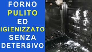 COME PULIRE IL FORNO SENZA DETERSIVI E SGRASSATORI  FoodVlogger [upl. by Neirol]