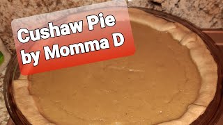 Cushaw Pie Momma D style [upl. by Thalia]