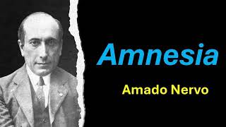 Amnesia  Amado Nervo  Audiolibro  Audiobook [upl. by Disario]